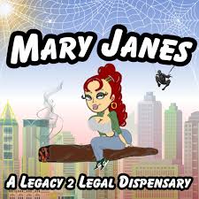Mary Janes - A Legacy 2 Legal Dispensary